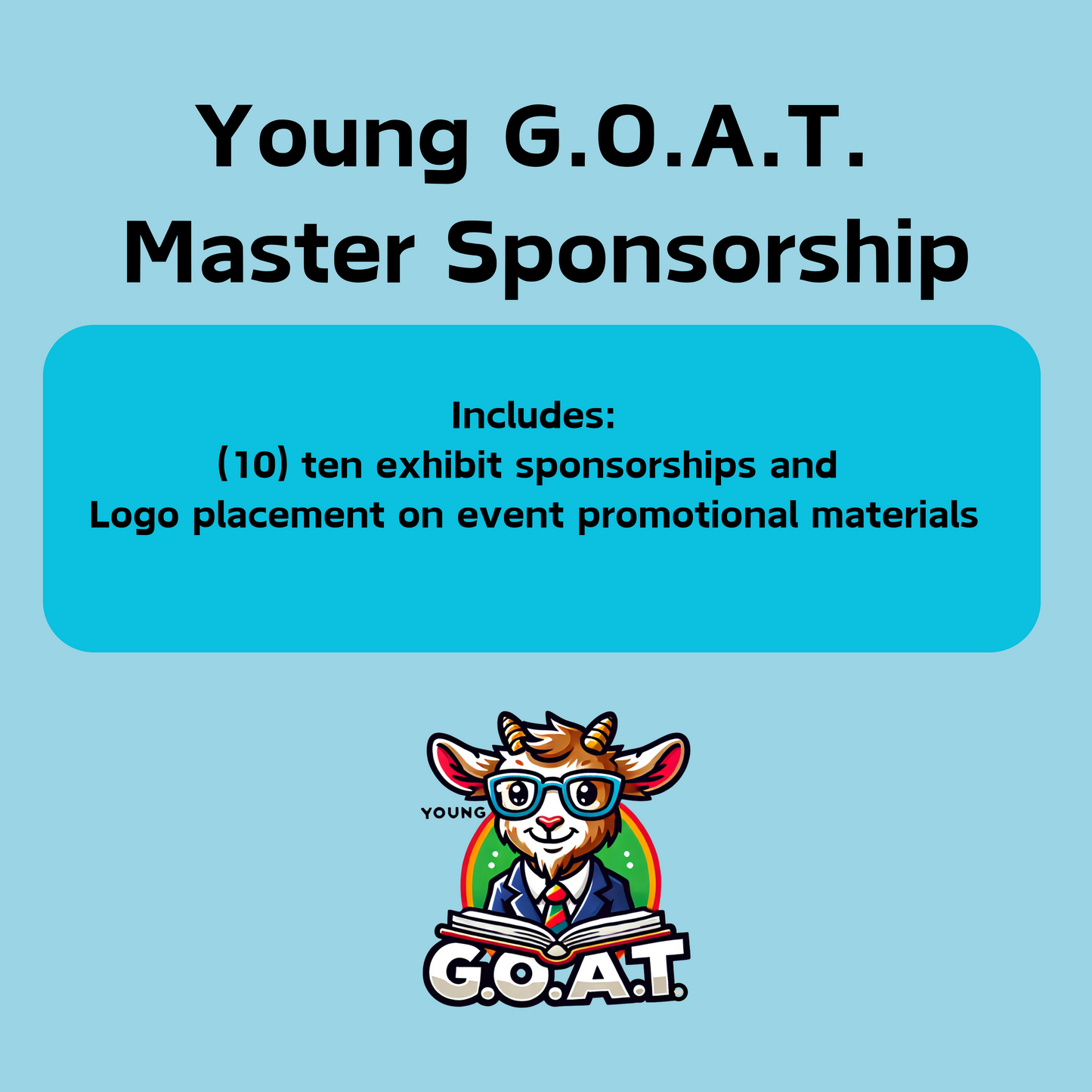 Young G.O.A.T. Master Sponsorship